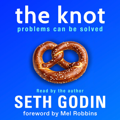 Cover of The Knot: Problems Can Be Solved by Seth Godin