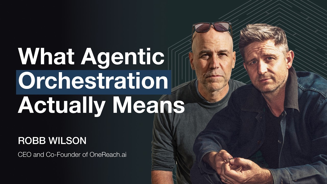 What Agentic Orchestration Actually Means&mdash;Josh Tyson & Robb Wilson · Invisible Machines