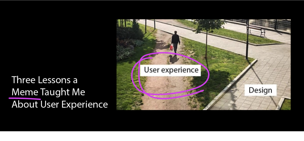 Three Lessons a Meme Taught Me About User Experience - UX Magazine