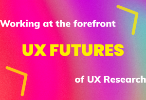 UXR Futures: Up and coming industries where user researchers are needed