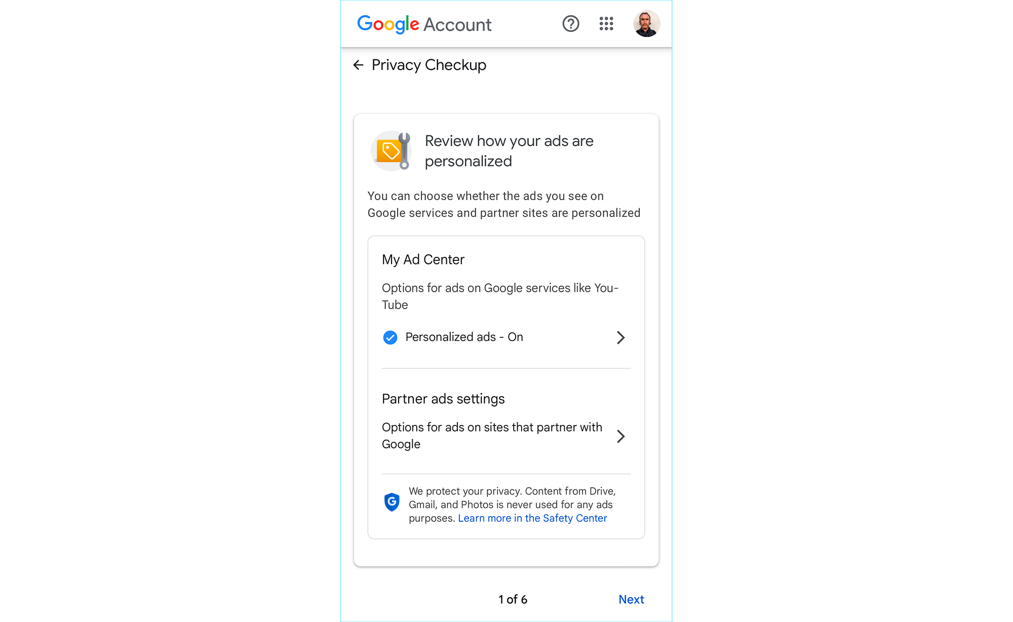 Screenshot from Google’s Privacy Checkup shows the first of six steps. This first focuses on reviewing how your ads are personalized. Users can drill down to make adjustments to personalized ads or ad partner settings or choose to move on to the next step in the checkup.