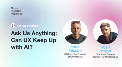 Ask Us Anything: Can UX Keep Up with AI?