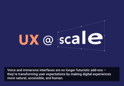 Voice and Immersive Interfaces: Preparing Your Product for the Future of UX