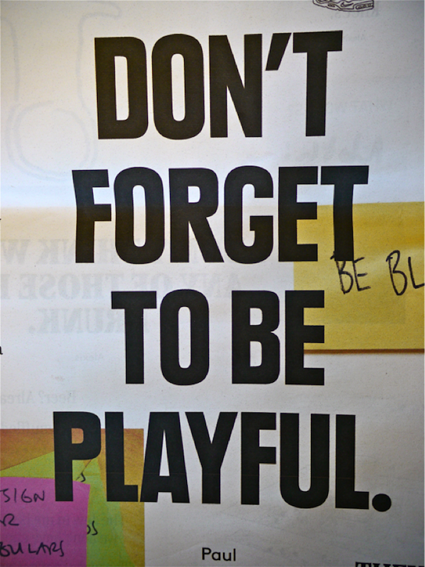 Don't Forget to be Playful