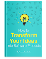 How to Transform Your Ideas into Software Products